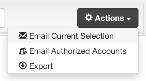 The Actions menu open beside the filtered list, showing Email Current Selection, Email Authorized Accounts, and Export.