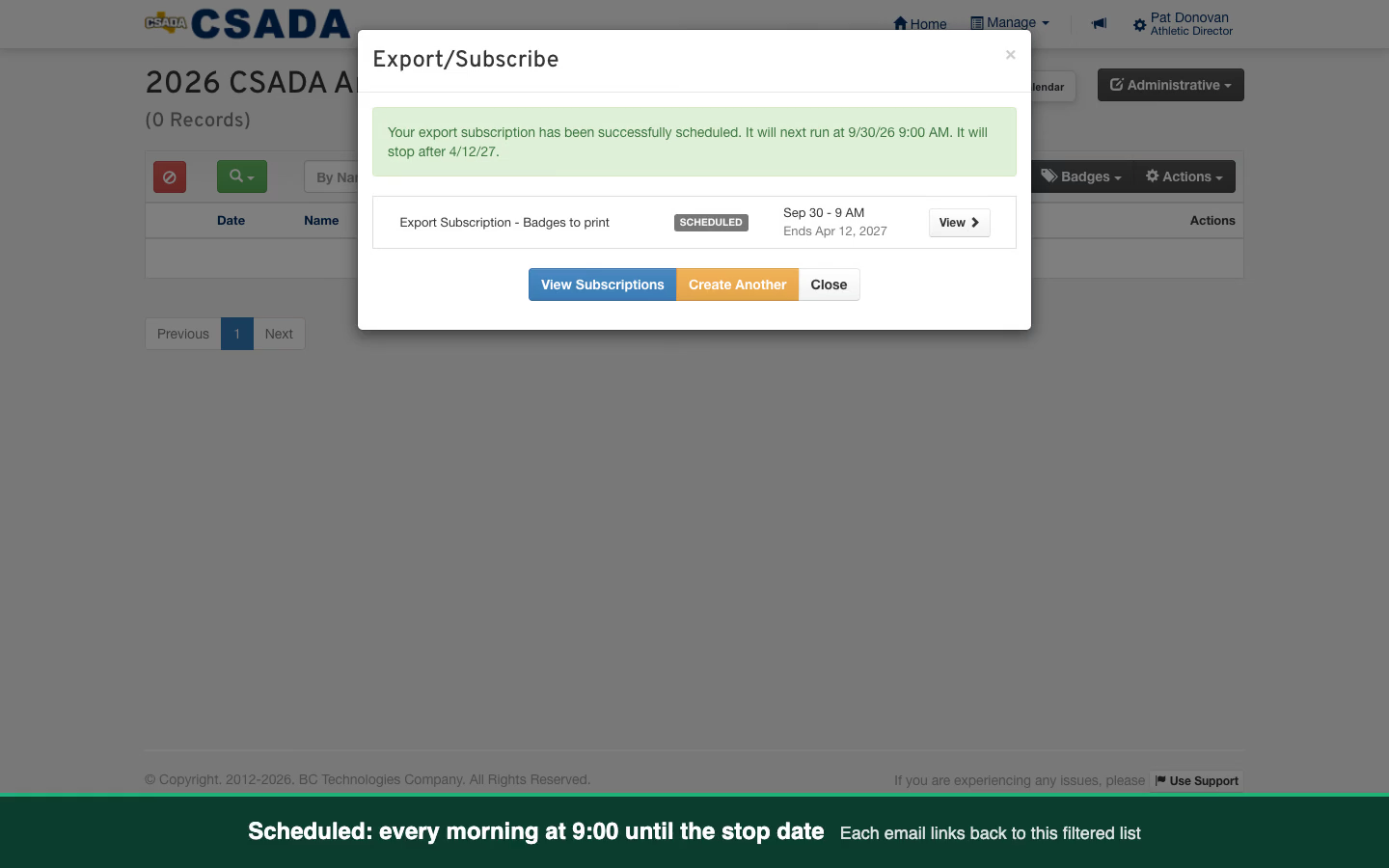 The subscription confirmation saying the export was successfully scheduled, with its next run time and stop date, and a View Subscriptions button.
